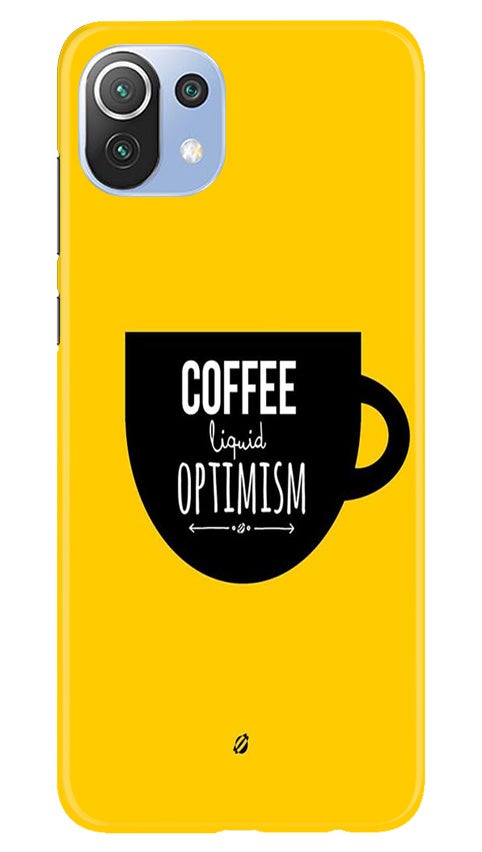 Coffee Optimism Mobile Back Case for Mi 11 5G(Design - 353) Coffee Optimism Mobile Back Case for Mi 11 5G(Design - 353)