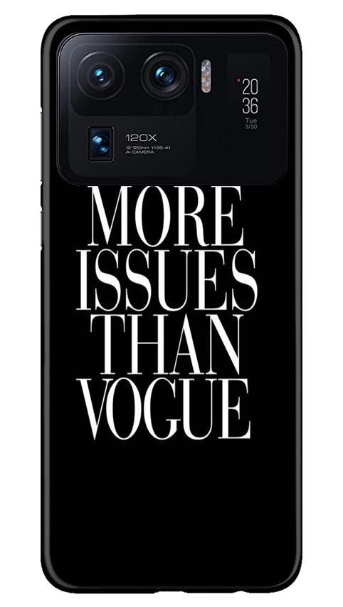 More Issues than Vague Mobile Back Case for Mi 11 Ultra (Design - 74) More Issues than Vague Case for Mi 11 Ultra