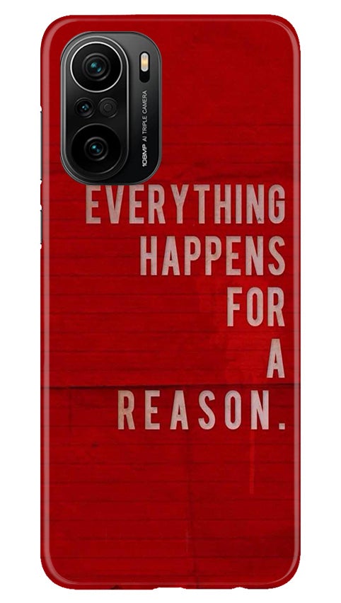 Everything Happens Reason Mobile Back Case for Mi 11X Pro 5G (Design - 378) Everything Happens Reason Mobile Back Case for Mi 11X Pro 5G (Design - 378)