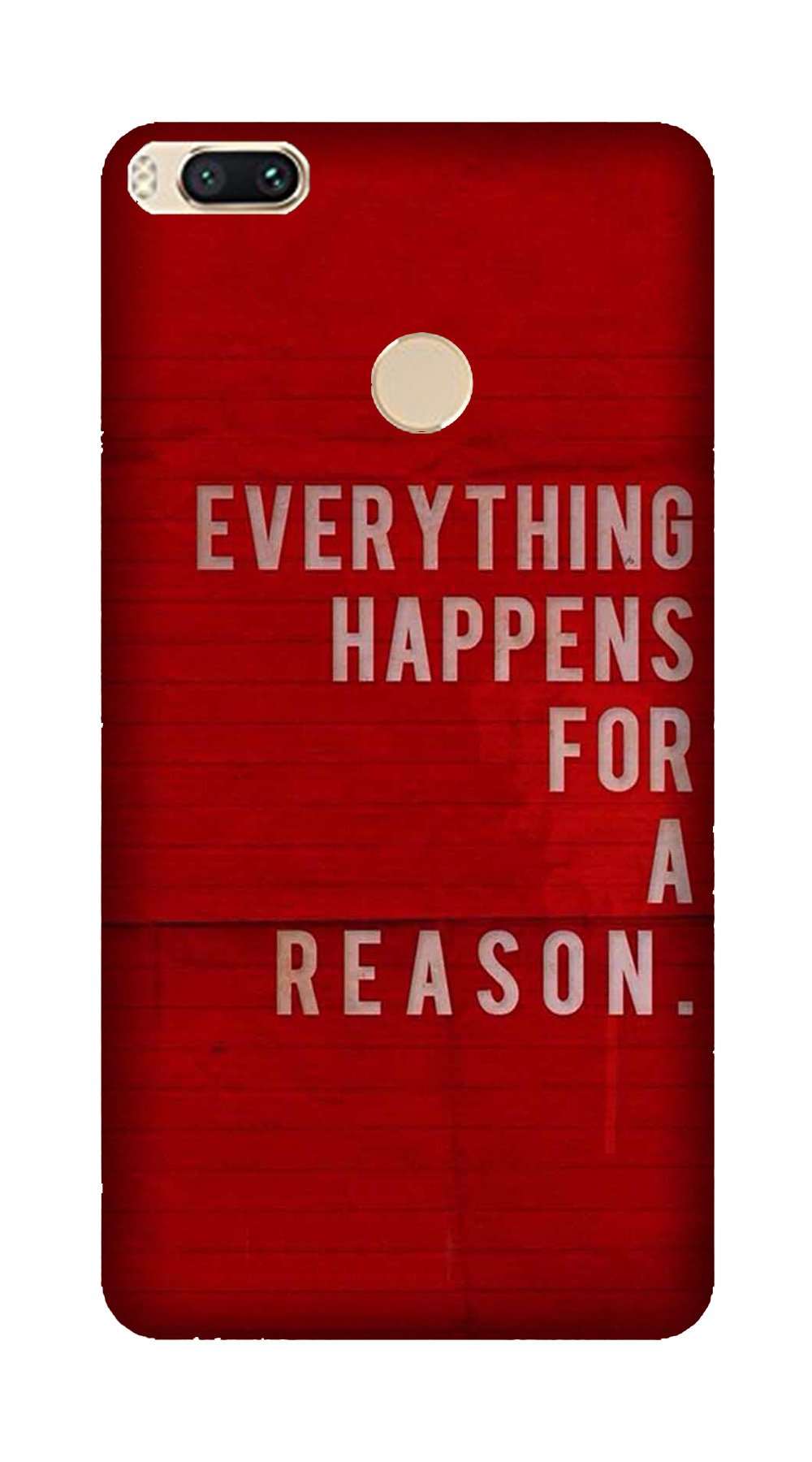 Everything Happens Reason Mobile Back Case for Mi A1 (Design - 378) Everything Happens Reason Mobile Back Case for Mi A1 (Design - 378)