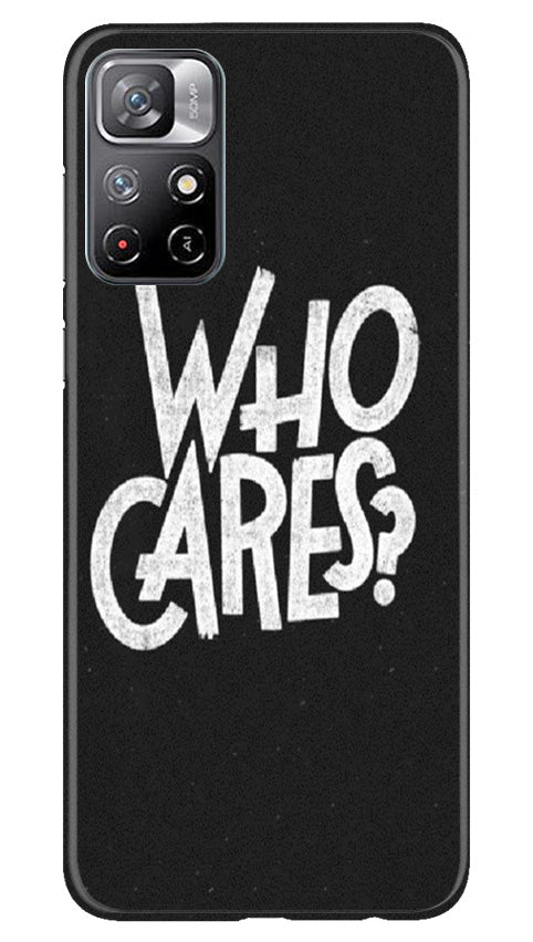 Who Cares Mobile Back Case for Redmi Note 11 (Design - 94) Who Cares Case for Redmi Note 11