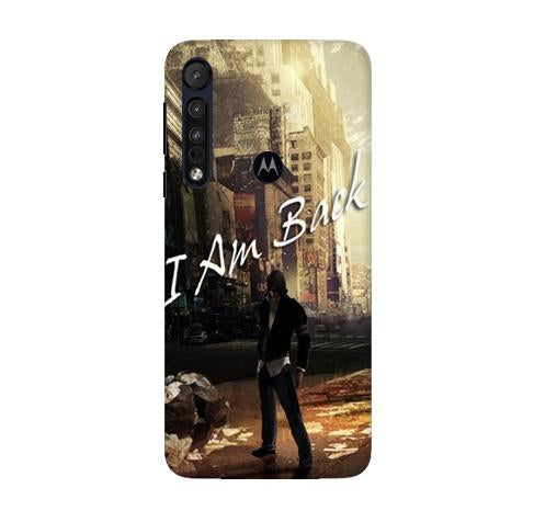 I am Back Mobile Back Case for Moto G8 Plus (Design - 296) I am Back Case for Moto G8 Plus (Design No. 296)