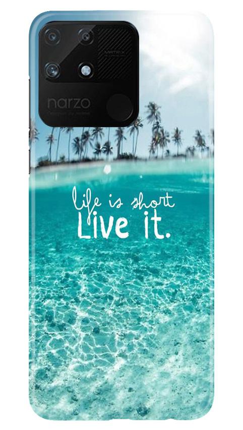 Life is short live it Mobile Back Case for Realme Narzo 50A (Design - 45) Life is short live it Case for Realme Narzo 50A