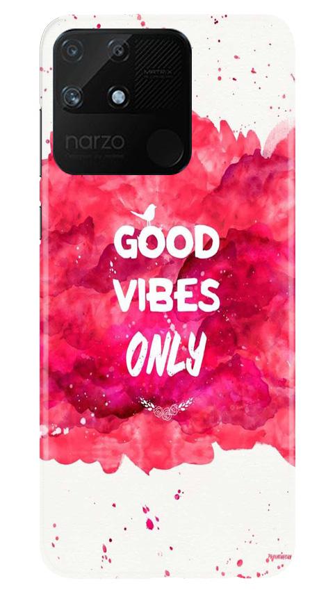 Good Vibes Only Mobile Back Case for Realme Narzo 50A (Design - 393) Good Vibes Only Mobile Back Case for Realme Narzo 50A (Design - 393)