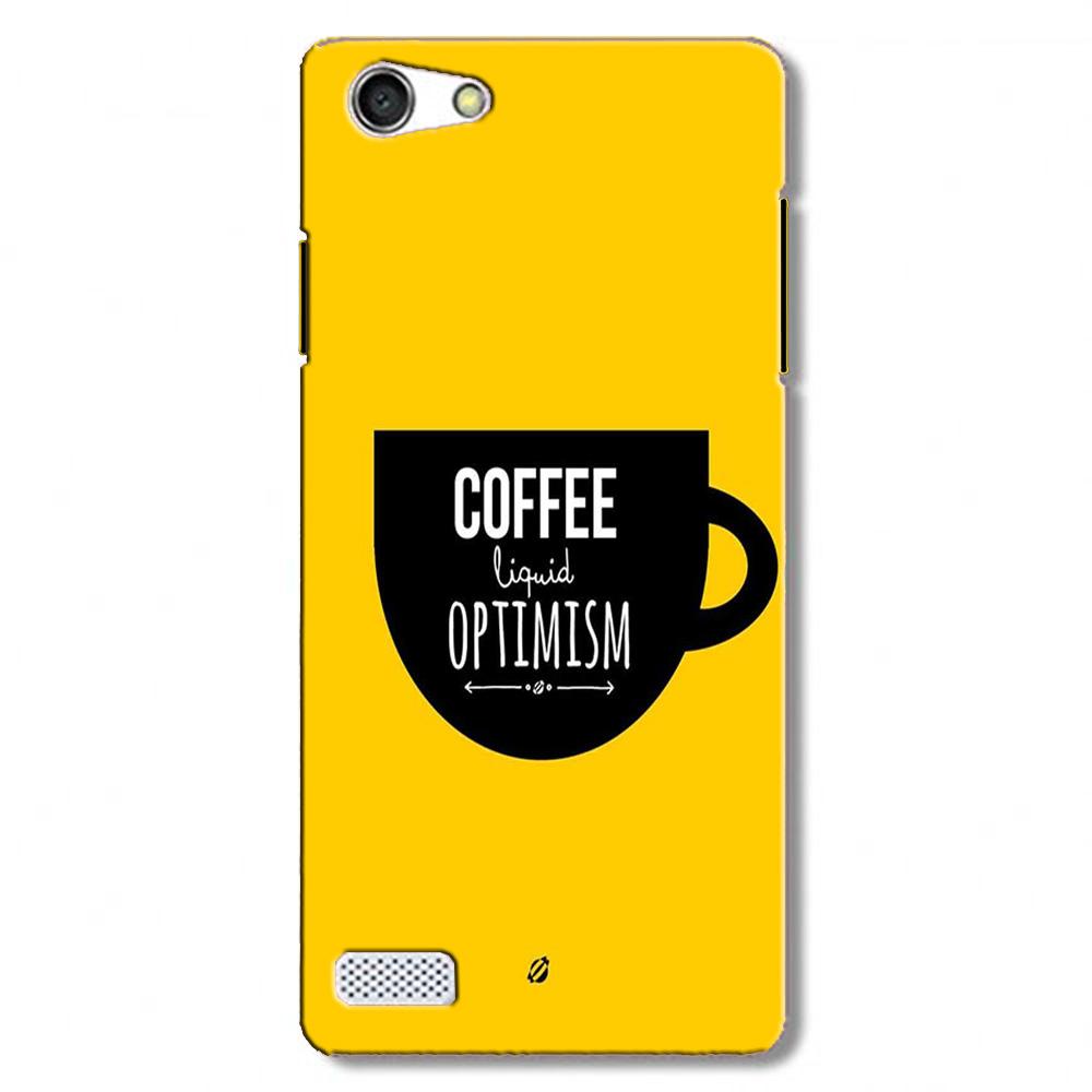 Coffee Optimism Mobile Back Case for Oppo A31 / Neo 5 (Design - 353) Coffee Optimism Mobile Back Case for Oppo A31 / Neo 5 (Design - 353)