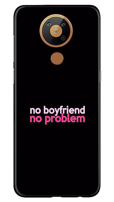 No Boyfriend No problem Mobile Back Case for Nokia 5.3 (Design - 138) No Boyfriend No problem Case for Nokia 5.3 (Design - 138)
