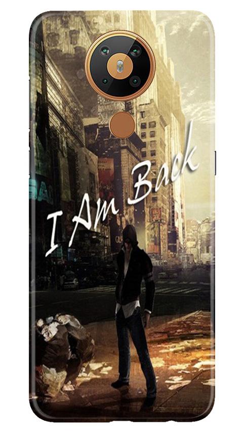 I am Back Mobile Back Case for Nokia 5.3 (Design - 296) I am Back Case for Nokia 5.3 (Design No. 296)