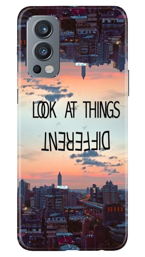 Look at things different Mobile Back Case for OnePlus Nord 2 5G (Design - 99) Look at things different Case for OnePlus Nord 2 5G