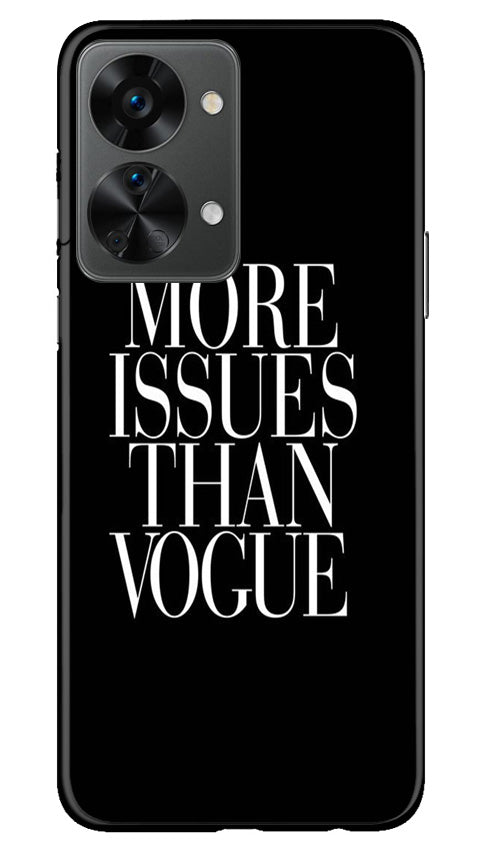 More Issues than Vague Mobile Back Case for OnePlus Nord 2T 5G (Design - 74) More Issues than Vague Case for OnePlus Nord 2T 5G
