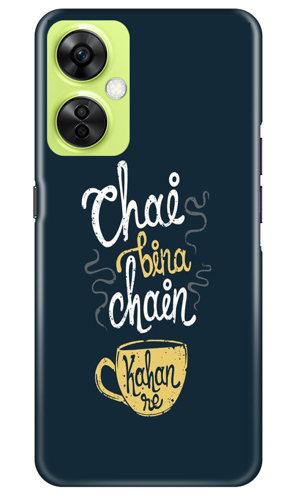 Chai Bina Chain Kahan Mobile Back Case for OnePlus Nord CE 3 Lite 5G (Design - 144) Chai Bina Chain Kahan Case for OnePlus Nord CE 3 Lite 5G (Design - 144)