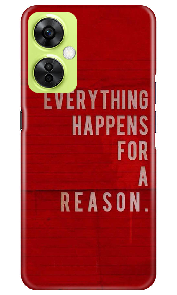 Everything Happens Reason Mobile Back Case for OnePlus Nord CE 3 Lite 5G (Design - 337) Everything Happens Reason Mobile Back Case for OnePlus Nord CE 3 Lite 5G (Design - 337)