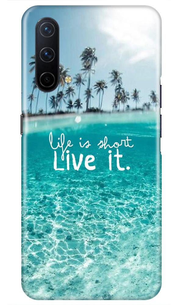 Life is short live it Mobile Back Case for OnePlus Nord CE 5G (Design - 45) Life is short live it Case for OnePlus Nord CE 5G