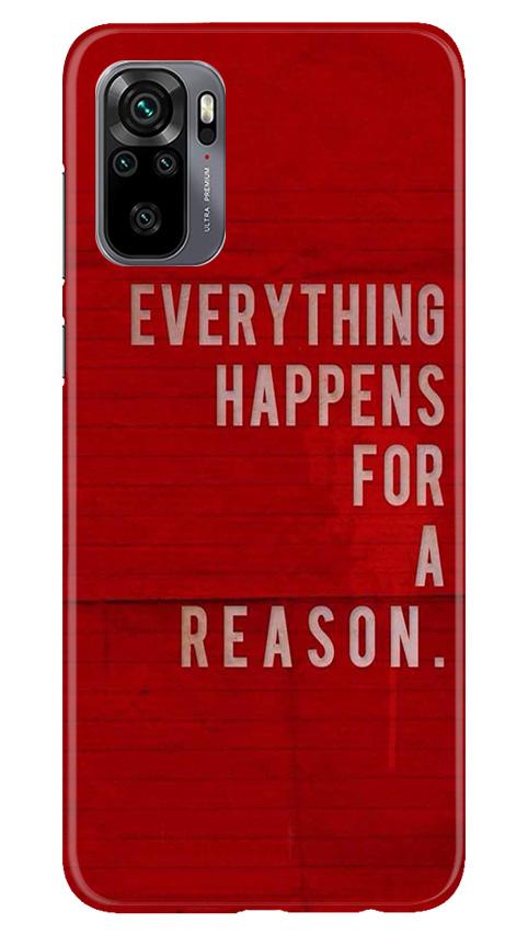 Everything Happens Reason Mobile Back Case for Redmi Note 10 (Design - 378) Everything Happens Reason Mobile Back Case for Redmi Note 10 (Design - 378)