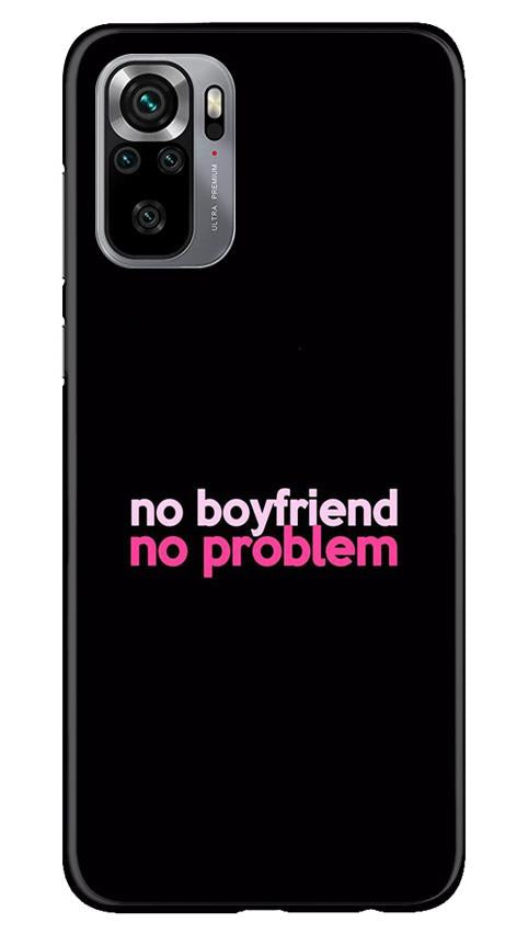 No Boyfriend No problem Mobile Back Case for Redmi Note 10S (Design - 138) No Boyfriend No problem Case for Redmi Note 10S (Design - 138)
