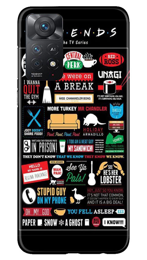 Friends Mobile Back Case for Redmi Note 11 Pro 5G (Design - 145) Friends Case for Redmi Note 11 Pro 5G (Design - 145)