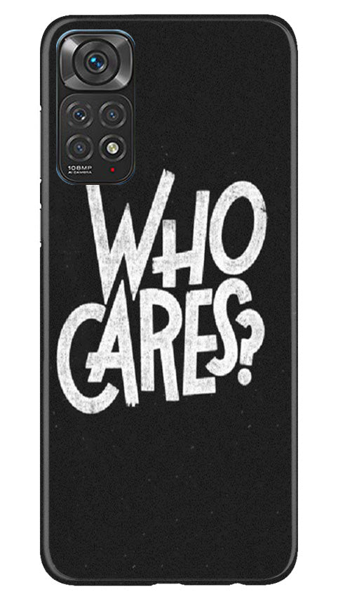 Who Cares Mobile Back Case for Redmi Note 11s (Design - 94) Who Cares Case for Redmi Note 11s