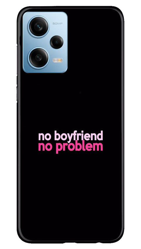 No Boyfriend No problem Mobile Back Case for Redmi Note 12 5G (Design - 138) No Boyfriend No problem Case for Redmi Note 12 5G (Design - 138)