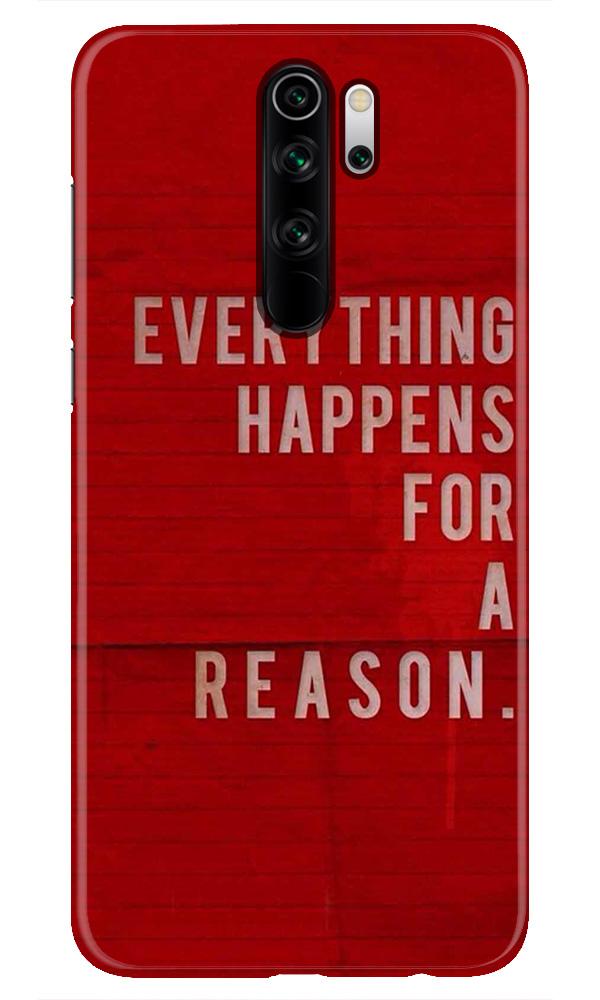 Everything Happens Reason Mobile Back Case for Redmi Note 8 Pro (Design - 378) Everything Happens Reason Mobile Back Case for Redmi Note 8 Pro (Design - 378)