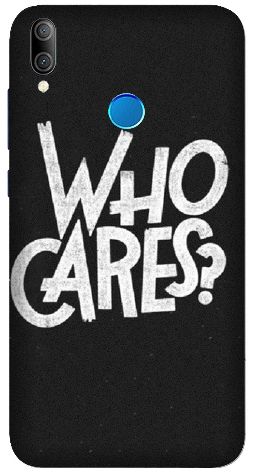 Who Cares Case for Huawei Y7 Prime 2019 Model Who Cares Case for Huawei Y7 Prime 2019 Model