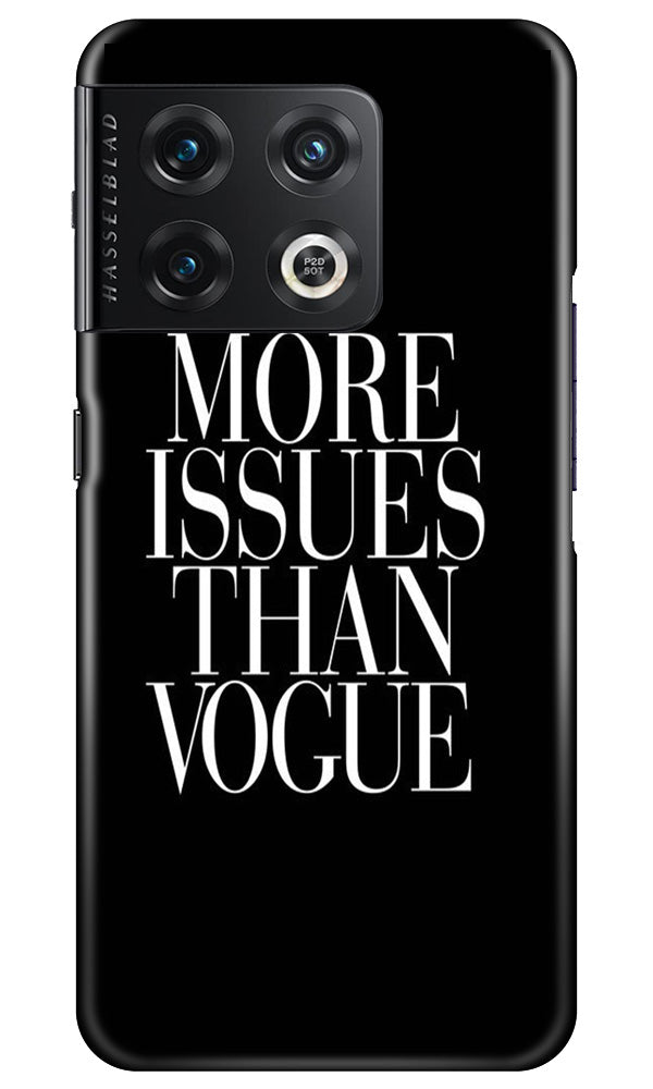 More Issues than Vague Mobile Back Case for OnePlus 10 Pro 5G (Design - 74) More Issues than Vague Case for OnePlus 10 Pro 5G