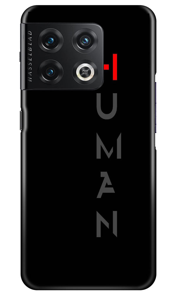 Human Mobile Back Case for OnePlus 10 Pro 5G (Design - 141) Human Case for OnePlus 10 Pro 5G (Design - 141)
