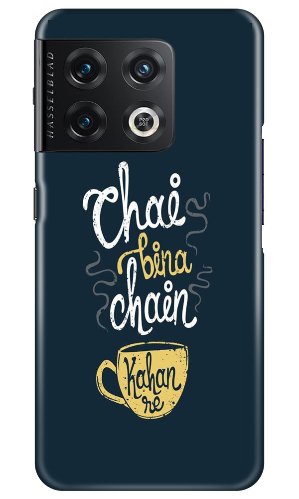 Chai Bina Chain Kahan Mobile Back Case for OnePlus 10 Pro 5G (Design - 144) Chai Bina Chain Kahan Case for OnePlus 10 Pro 5G (Design - 144)