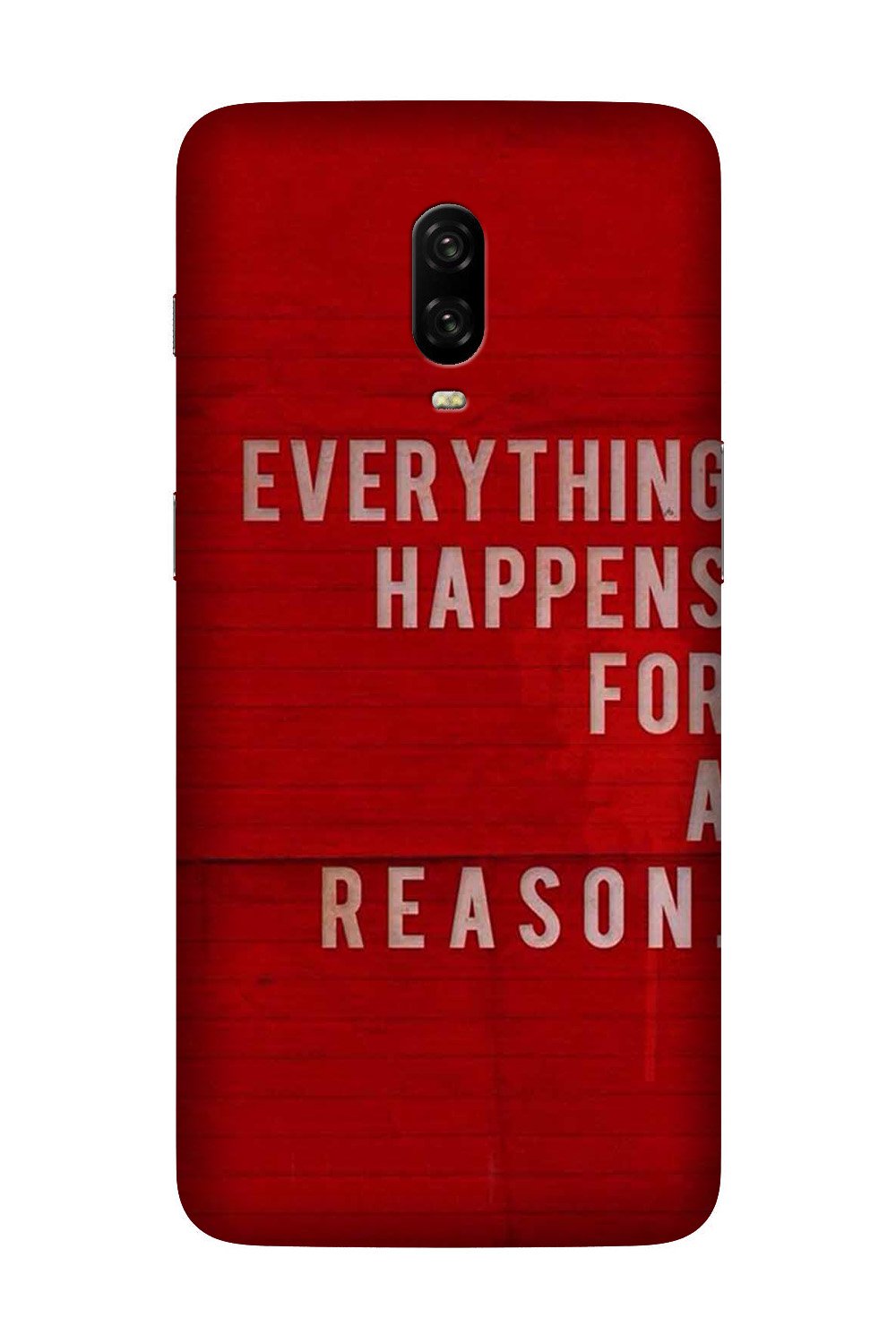 Everything Happens Reason Mobile Back Case for OnePlus 6T (Design - 378) Everything Happens Reason Mobile Back Case for OnePlus 6T (Design - 378)