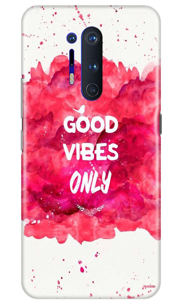 Good Vibes Only Mobile Back Case for OnePlus 8 Pro (Design - 393) Good Vibes Only Mobile Back Case for OnePlus 8 Pro (Design - 393)
