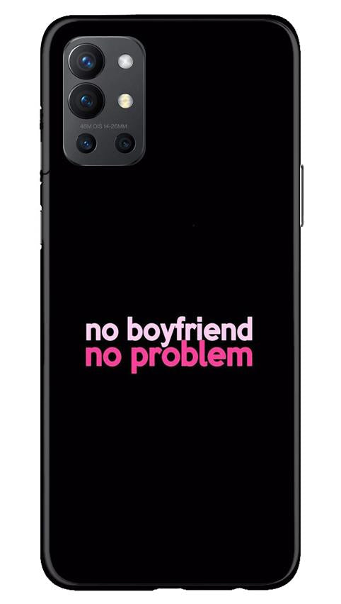 No Boyfriend No problem Mobile Back Case for OnePlus 9R (Design - 138) No Boyfriend No problem Case for OnePlus 9R (Design - 138)