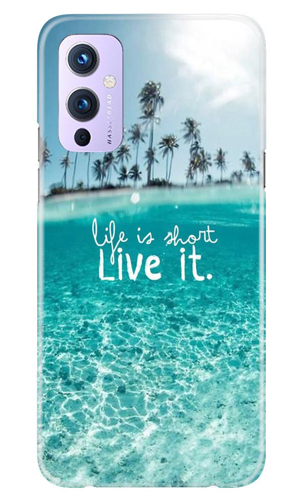 Life is short live it Mobile Back Case for OnePlus 9 (Design - 45) Life is short live it Case for OnePlus 9