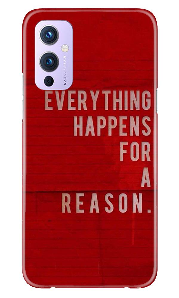 Everything Happens Reason Mobile Back Case for OnePlus 9 (Design - 378) Everything Happens Reason Mobile Back Case for OnePlus 9 (Design - 378)