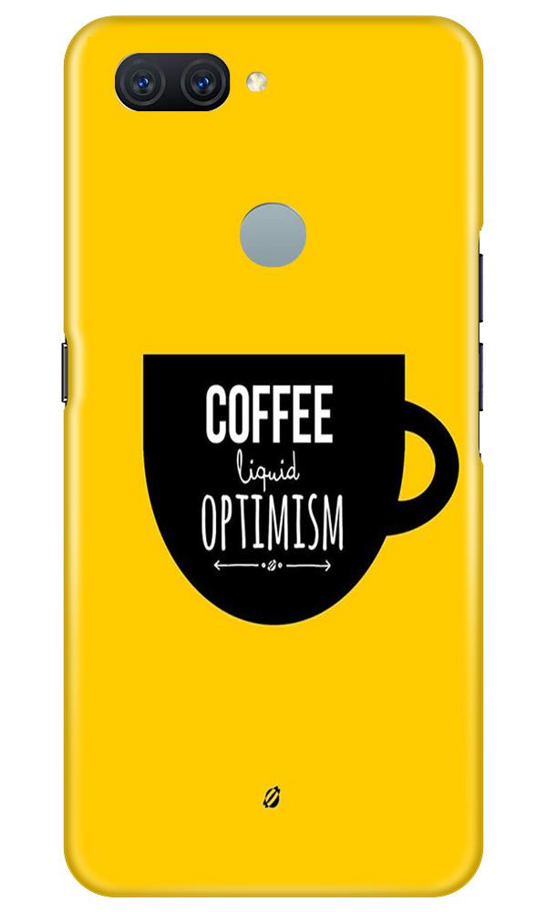 Coffee Optimism Mobile Back Case for Oppo A11K (Design - 353) Coffee Optimism Mobile Back Case for Oppo A11K (Design - 353)