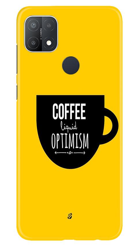 Coffee Optimism Mobile Back Case for Oppo A15s (Design - 353) Coffee Optimism Mobile Back Case for Oppo A15s (Design - 353)
