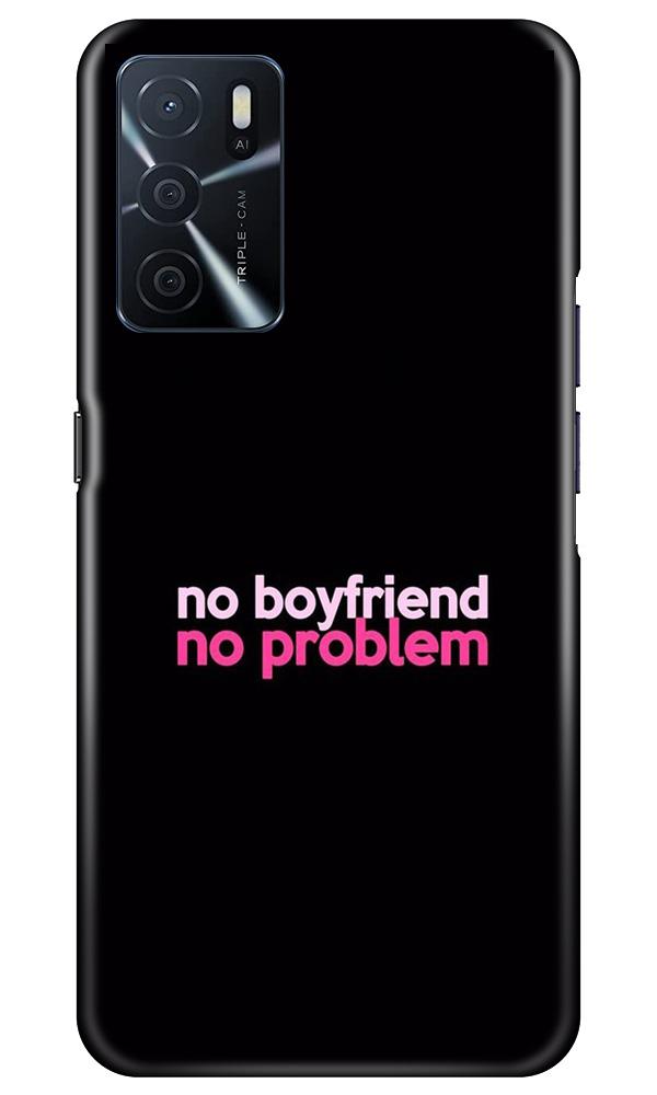 No Boyfriend No problem Mobile Back Case for Oppo A16 (Design - 138) No Boyfriend No problem Case for Oppo A16 (Design - 138)