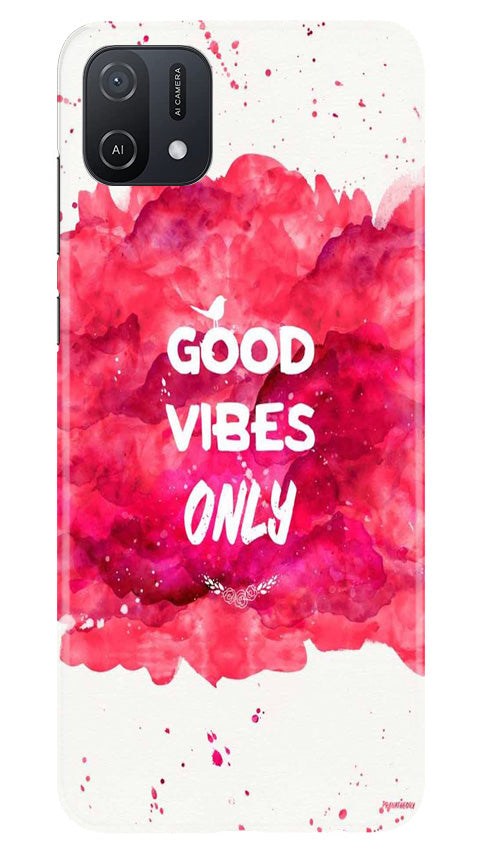 Good Vibes Only Mobile Back Case for Oppo A16K (Design - 351) Good Vibes Only Mobile Back Case for Oppo A16K (Design - 351)