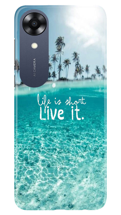 Life is short live it Mobile Back Case for Oppo A17K (Design - 45) Life is short live it Case for Oppo A17K