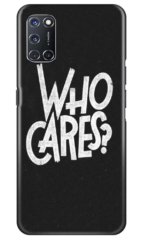 Who Cares Mobile Back Case for Oppo A72 (Design - 94) Who Cares Case for Oppo A72