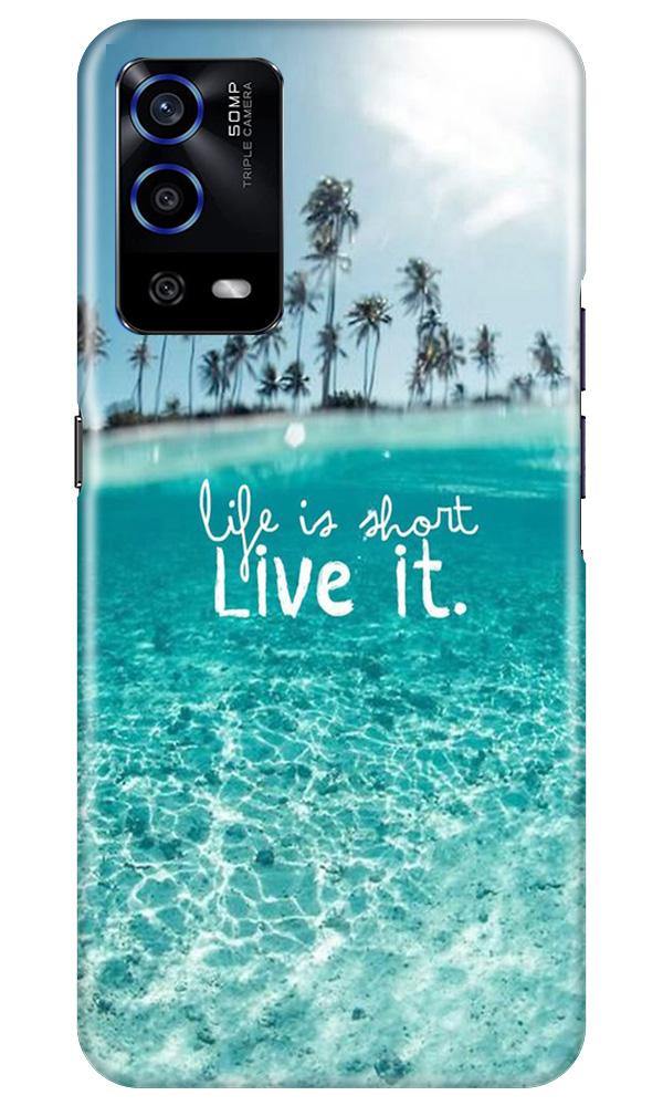 Life is short live it Mobile Back Case for Oppo A55 (Design - 45) Life is short live it Case for Oppo A55