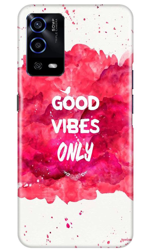 Good Vibes Only Mobile Back Case for Oppo A55 (Design - 393) Good Vibes Only Mobile Back Case for Oppo A55 (Design - 393)