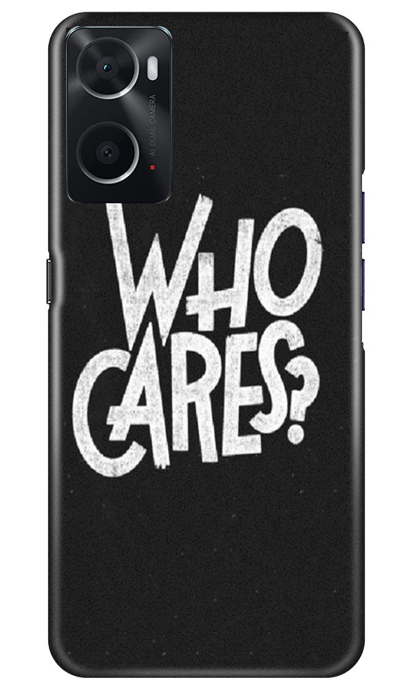 Who Cares Mobile Back Case for Oppo A76 (Design - 94) Who Cares Case for Oppo A76