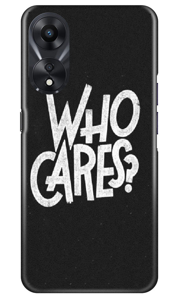Who Cares Mobile Back Case for Oppo A78 5G (Design - 94) Who Cares Case for Oppo A78 5G