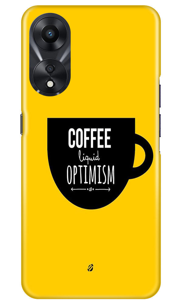 Coffee Optimism Mobile Back Case for Oppo A78 5G (Design - 313) Coffee Optimism Mobile Back Case for Oppo A78 5G (Design - 313)