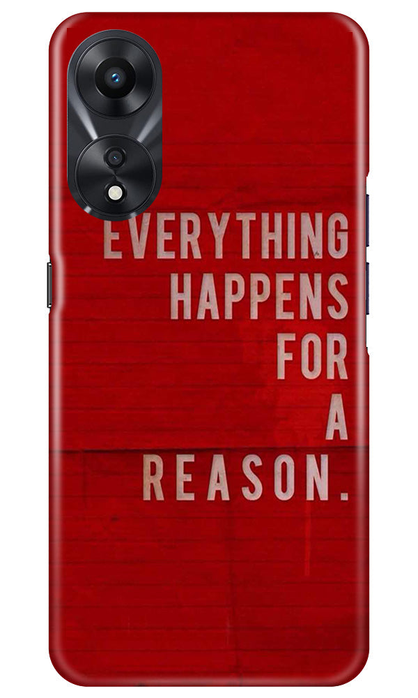 Everything Happens Reason Mobile Back Case for Oppo A78 5G (Design - 337) Everything Happens Reason Mobile Back Case for Oppo A78 5G (Design - 337)