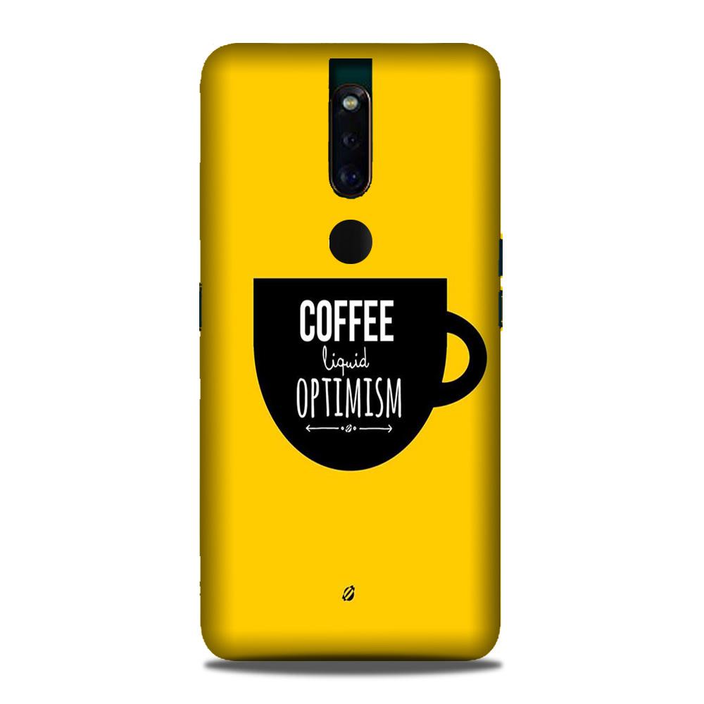 Coffee Optimism Mobile Back Case for Oppo F11 Pro (Design - 353) Coffee Optimism Mobile Back Case for Oppo F11 Pro (Design - 353)