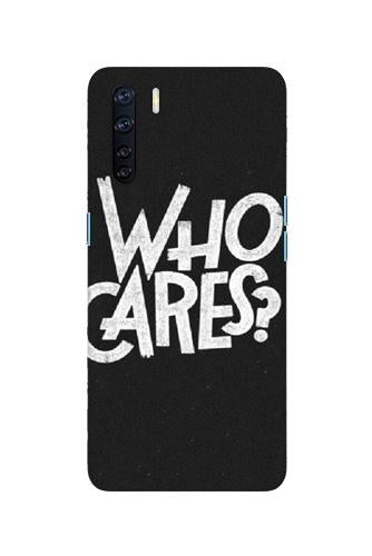 Who Cares Mobile Back Case for Oppo F15 (Design - 94) Who Cares Case for Oppo F15
