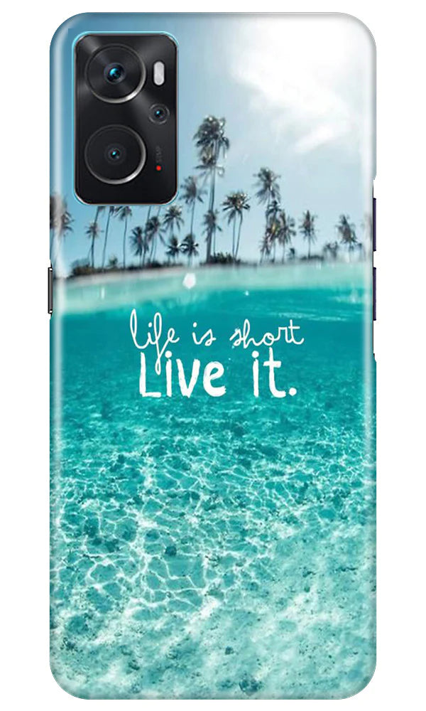 Life is short live it Mobile Back Case for Oppo K10 (Design - 45) Life is short live it Case for Oppo K10