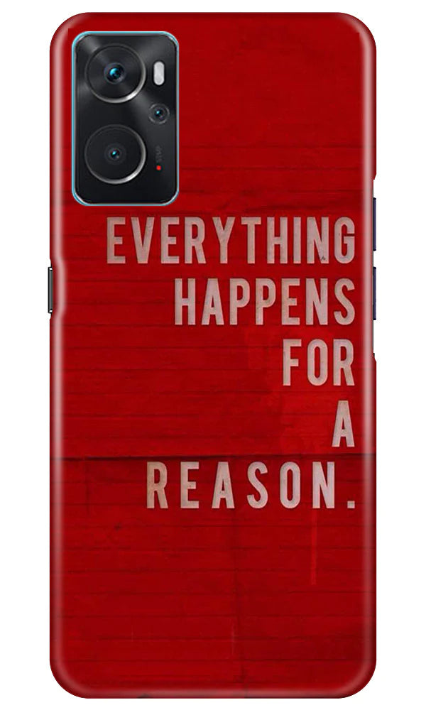 Everything Happens Reason Mobile Back Case for Oppo K10 (Design - 337) Everything Happens Reason Mobile Back Case for Oppo K10 (Design - 337)