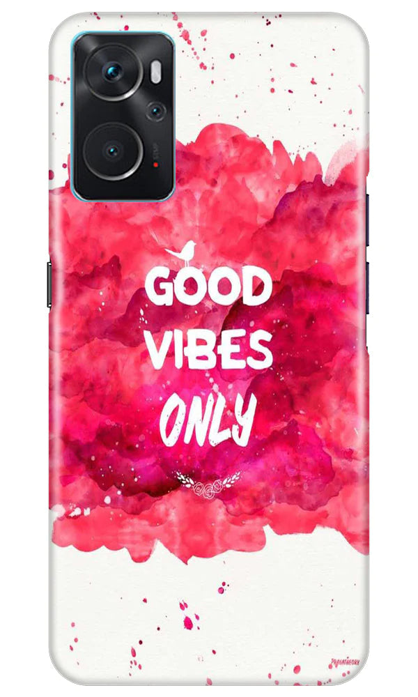 Good Vibes Only Mobile Back Case for Oppo K10 (Design - 351) Good Vibes Only Mobile Back Case for Oppo K10 (Design - 351)