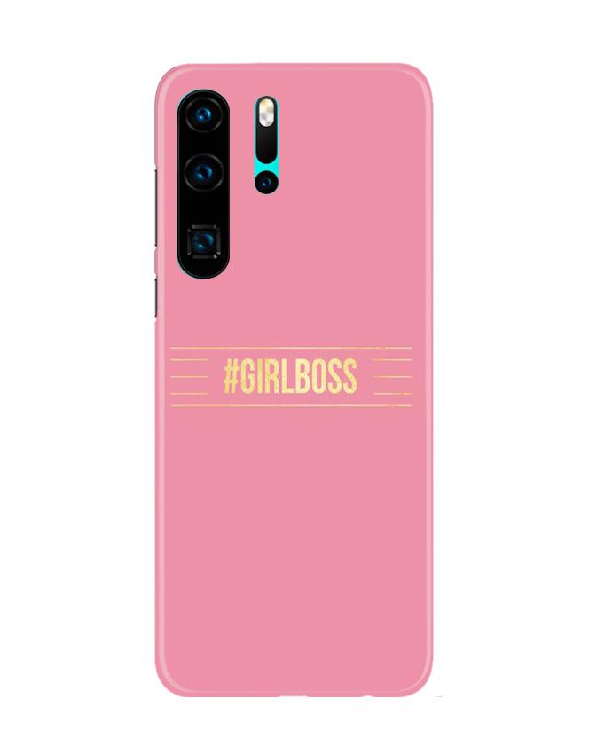 Girl Boss Pink Mobile Back Case for Huawei P30 Pro (Design - 263) Girl Boss Pink Case for Huawei P30 Pro (Design No. 263)