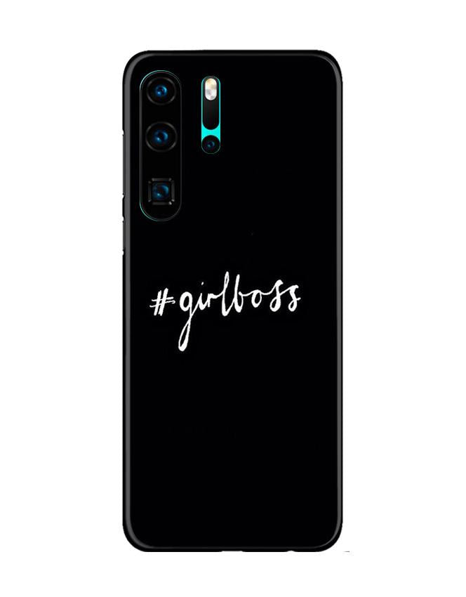 #GirlBoss Mobile Back Case for Huawei P30 Pro (Design - 266) #GirlBoss Case for Huawei P30 Pro (Design No. 266)